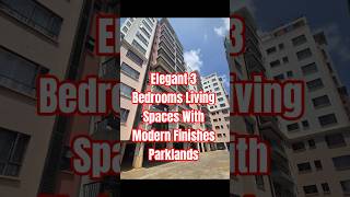 Elegant  #3Bedrooms #Apartment Living Spaces With Modern Finishes In #Parklands