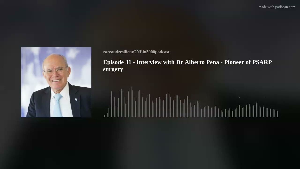 Episode 31 - Interview with Dr Alberto Pena - Pioneer of PSARP surgery