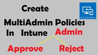 How to Configure Multiple Admin Approvals In Intune | Intune Feature | Microsoft #intunetraining