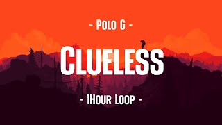 Polo G - Clueless (1Hour Loop)