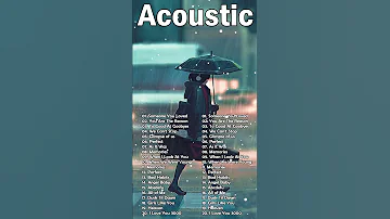 Best English Acoustic Love Songs Playlist 2023 Soft Acoustic Cover Of Popular Someone You Loved 