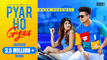 Pyar Ho Gyaa (Official Video) Husn Purewal | New Punjabi Songs 2020 | Latest Punjabi Songs 2020