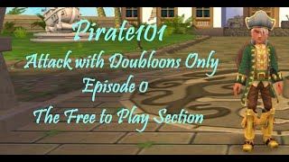 Pirate101 - Attack with Doubloons Only - Episode 0 - The FTP Section