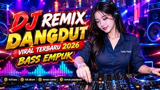 DJ DANGDUT LAWAS BASS EMPUK || Playlist Pilihan Terbaik 2026 Full Album Nonstop
