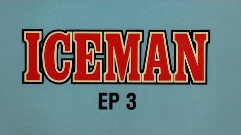 ICEMAN EPISODE 3 - CUTDOWN