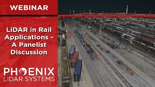 Webinar: LiDAR in Rail Applications - A Panelist Discussion