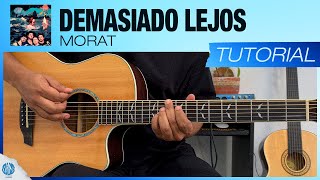 "Demasiado Lejos" - Morat | Tutorial en Guitarra | Acordes, TABS y Letra (PDF Gratis)