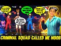 Criminal Squad Called Dj Adam Noob 🥺❤️ - आजा 1vs3 Me 😂 - Garena Free Fire