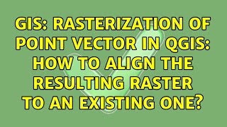 GIS: Rasterization of point vector in QGis: how to align the resulting raster to an existing one?