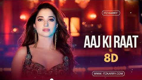 Thumbnail of Aaj Ki Raat (8D Audio) Song | Madhubanti Bagchi, Divya Kumar & Sachin Jigar | Tamannaah Bhatia,