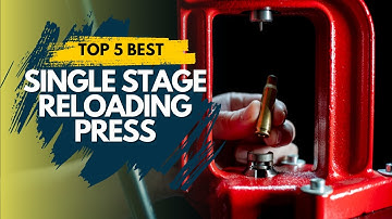 Best Single Stage Reloading Press 2025 (UPDATED) 🔥 Top 5 Best Reloading Press Reviews