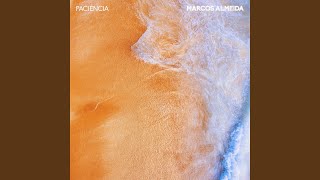 Video thumbnail of "Marcos Almeida - Paciência"