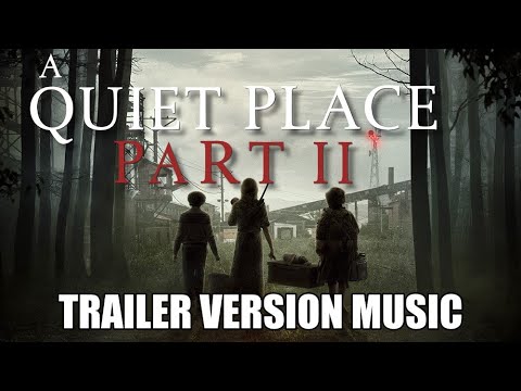 a-quiet-place-part-2-trailer-music-version-|-proper-movie-trailer-soundtrack-theme-song