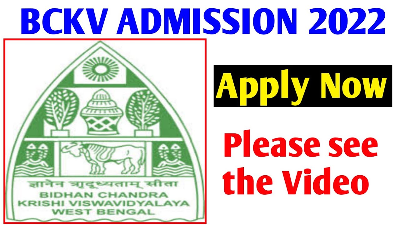 B.Sc Agriculture/ Horticulture  Admission 2022. BCKV Admission 2022.