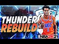 MY BEST TEAM YET!? REBUILDING THE OKC THUNDER! NBA 2K21