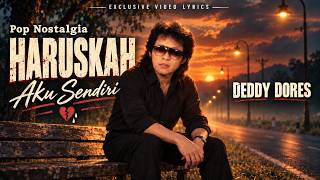 Download lagu Deddy Dores - HARUSKAH KU SENDIRI - Music Cover | @lawasindo #trending
