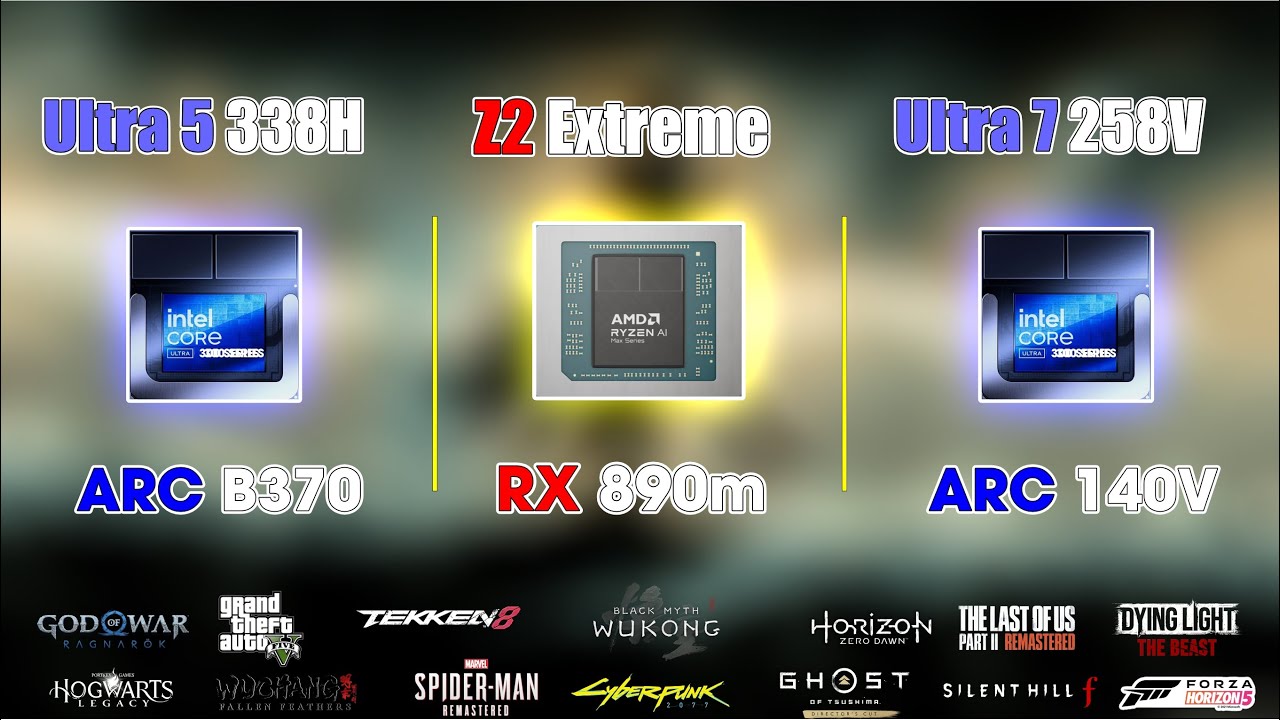 Ultra 5 338H & Z2 Extreme & Ultra 7 258V iGPU ARC B370 & RX 890m & ARC 140V TDP 30W Test Game 1080p