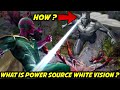 What is Power Source of White Vision ?