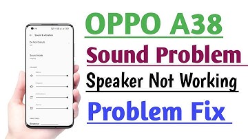 OPPO A38 Sound Problem Solution Speaker Not working Problem Fix Hidden Trick