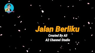 Jalan Berliku with Lirick