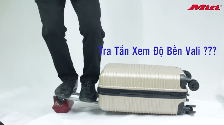 Vali nhựa size 20 nặng bao nhiêu kg năm 2024