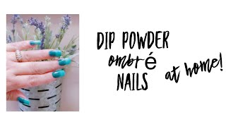 Dip Powder Ombré Nails at Home!