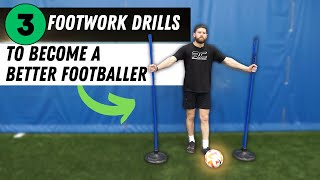 3 Footwork Drills to Become a Better Footballer