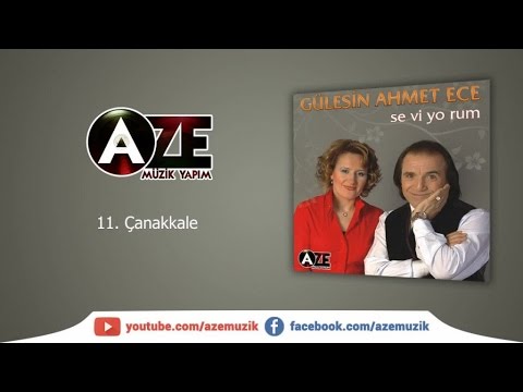 Gülesin & Ahmet Ece - Çanakkale