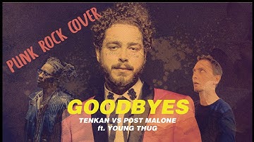 Thumbnail of Goodbyes - Tenkan vs Post Malone ft. Young Thug (Punk rock cover)