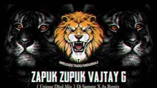ZAPUK ZUPUK VAJTAY G || (UNIQUE DHOL MIX) || AS REMIX X DJ SAMMY || UNRELEASED TRACKS PUNEKARWALA ||