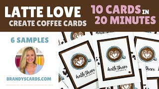 '10 Cards in 20 Minutes: Learn to make this Latte Love Card with Brandy | Coffee Cardmaking Series