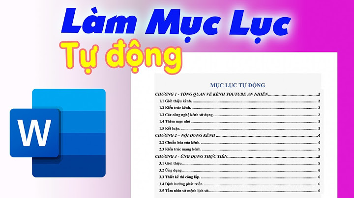 Cách làm mục lục luận văn trong word 2010 năm 2024