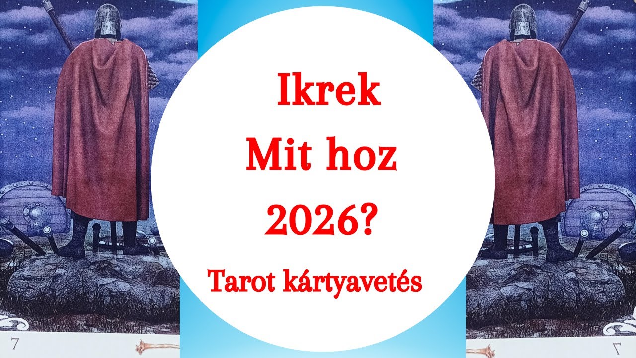 Mit hoz 2026? Általános tarot kártyavetés ikrek horoszkóp jegy részére