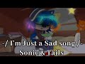 -/ I’m Just a Sad song /- Sonic & Tails “Gacha Club” ⚠️NOT A SHIP⚠️ -Meme-#sonic #tails #gachatrend