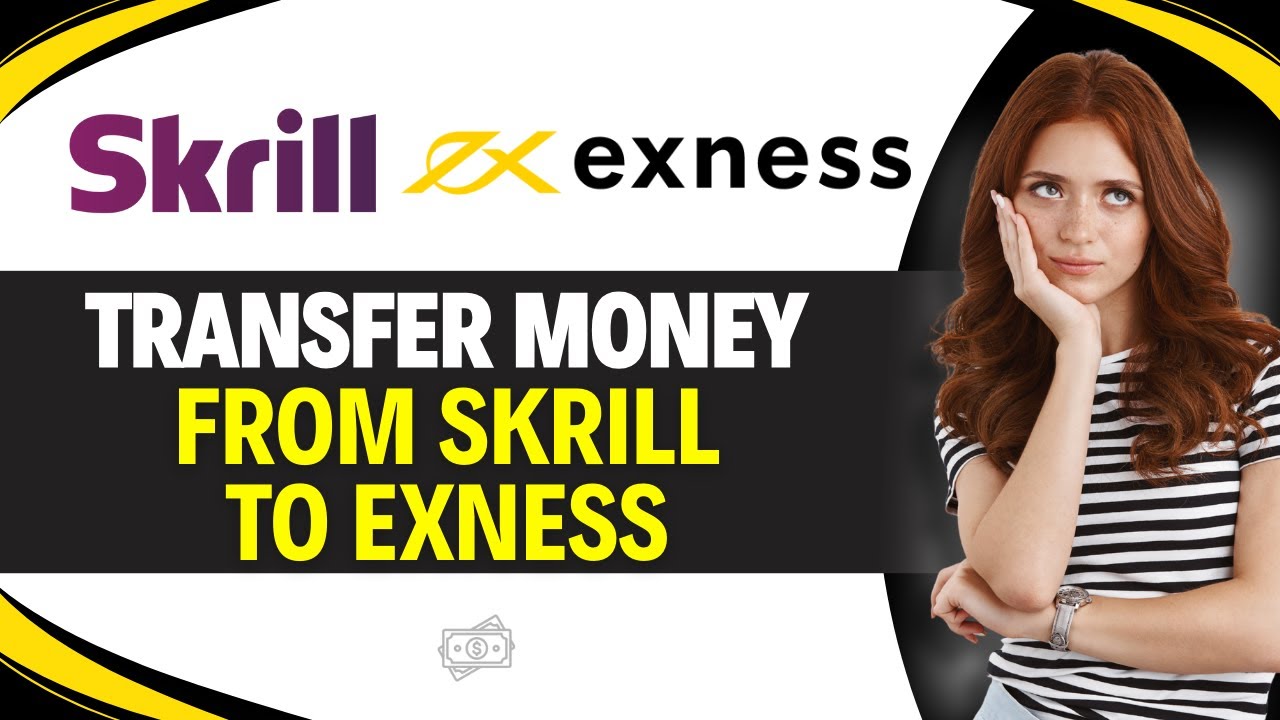 How to TRANSFER MONEY from SKRILL to EXNESS (Easy Guide) - YouTube