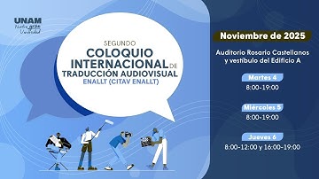 Segundo Coloquio Internacional de Traducción Audiovisual (CITAV) || Martes 4 de noviembre de 2025