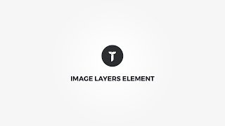 Themezly: Image Layers Element Overview