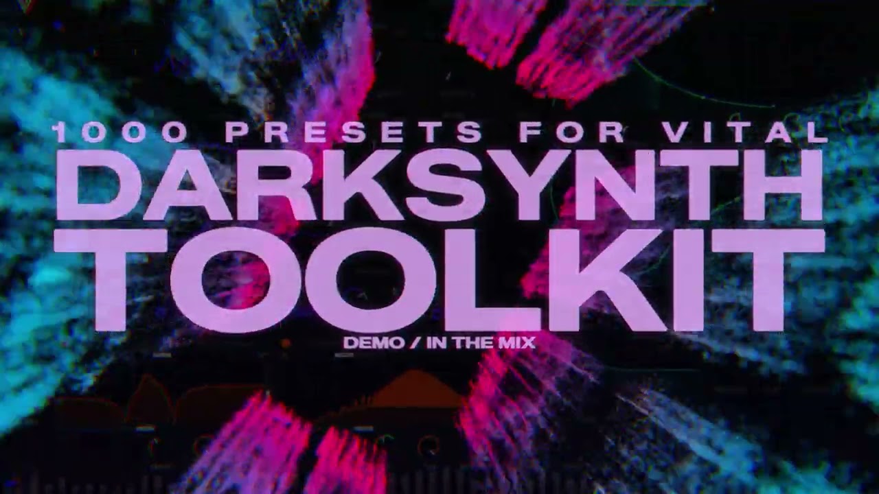 Darksynth Toolkit: 1000 Vital Presets — walkthrough