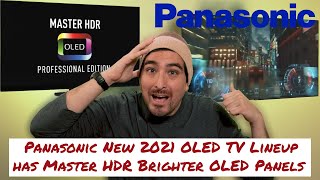 Panasonic New 2021 OLED TV Lineup has Master HDR Brighter OLED Panels