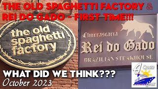 San Diego Part 1 - The Old Spaghetti Factory and Rei do Gado