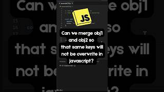 JavaScript Interview Question How to Merge Objects Without Overwriting Keys Using Symbol #es6