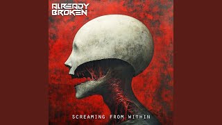 Screaming from Within - Already Broken