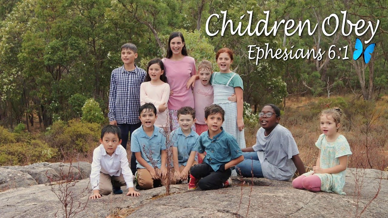 Scripture Song Ephesians 6:1 KJV 'Children, Obey Your Parents in the Lord'