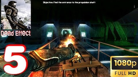 Dead Effect || Chapter 5 || Gameplay Walkthrough (Android/IOS)