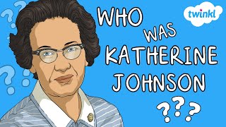 Who Was Katherine Johnson? | All About Katherine Johnson for Kids | Hidden Figures | Twinkl USA