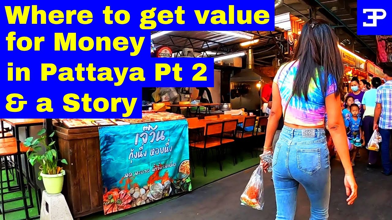 Where To Get Value For Money In Pattaya Thailand Part 2 YouTube Where To Get Value For Money In Pattaya Thailand Part 2 YouTube