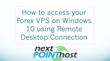 How to access your Forex VPS with Remote Desktop Connection on Windows 10