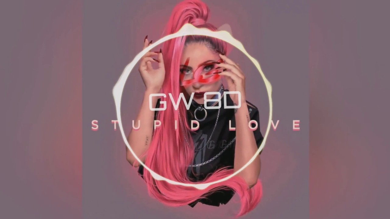 Lady Gaga 🎧 Stupid Love 🔊8D AUDIO🔊 Use Headphones 8D Music Song