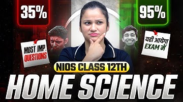 NIOS Class 12th Home Science Most Important Questions with Solutions | Pass 100% | NO Fail