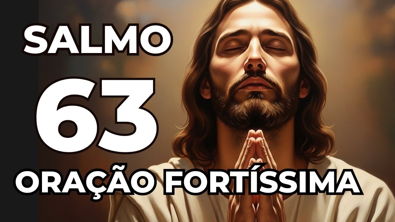 SALMO 63 – Deus Vai Renovar Sua Força Quando Sua Alma Está Cansada